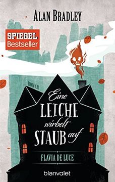portada Flavia de Luce 7 - Eine Leiche Wirbelt Staub Auf: Roman (in German)