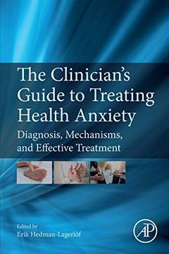 portada The Clinician's Guide to Treating Health Anxiety: Diagnosis, Mechanisms, and Effective Treatment (in English)