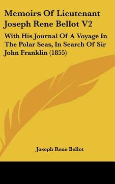 portada memoirs of lieutenant joseph rene bellot v2: with his journal of a voyage in the polar seas, in search of sir john franklin (1855) (en Inglés)