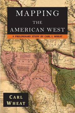 portada Mapping the American West 1540-1857: A Preliminary Study (in English)