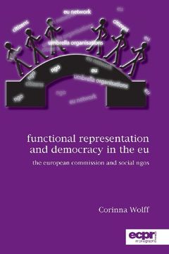 portada Functional Representation and Democracy in the EU: The European Commission and Social NGOs (Ecpr Press Monographs)