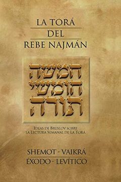portada La Tora del Rebe Najman - Exodo-Levitico: Ideas de Breslov Sobre la Lectura Semanal de la Tora