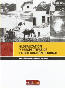 portada Globalización y perspectivas de la integración regional (EDITUM AGORA)