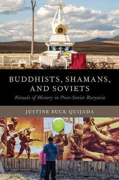 portada Buddhists, Shamans, and Soviets: Rituals of History in Post-Soviet Buryatia (Oxford Ritual Studies Series) (en Inglés)