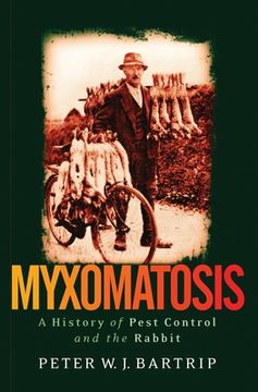 portada Myxomatosis: A History of Pest Control and the Rabbit (en Inglés)