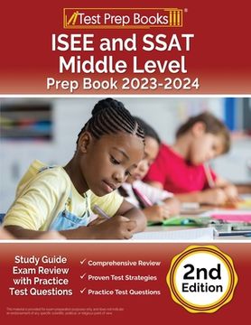 portada ISEE and SSAT Middle Level Prep Book 2023-2024: Study Guide Exam Review with Practice Test Questions [2nd Edition] (in English)