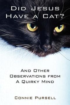 portada did jesus have a cat?: and other observations from a quirky mind