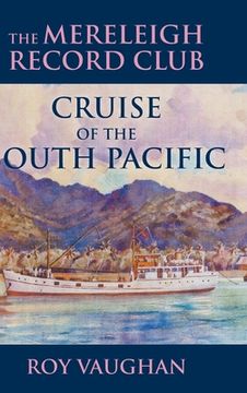 portada The Mereleigh Record Club Cruise of the South Pacific (en Inglés)