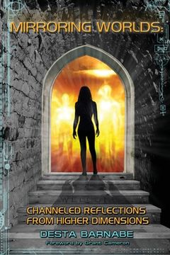 portada Mirroring Worlds: Channeled Reflections From Higher Dimensions 