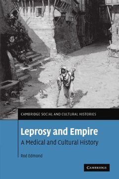portada Leprosy and Empire: A Medical and Cultural History (Cambridge Social and Cultural Histories) (en Inglés)
