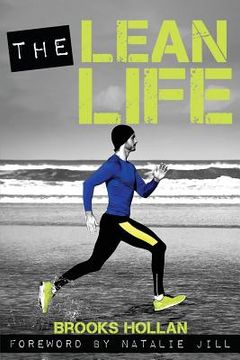 portada The Lean Life: A Story to Give You the Motivation and Tools Needed for Lasting Fat Loss and Lifelong Health (en Inglés)