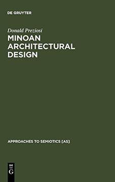 portada Minoan Architectural Design: Formation and Signification (Approaches to Semiotics) (in English)
