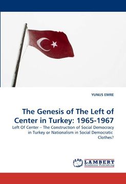 portada the genesis of the left of center in turkey: 1965-1967 (en Inglés)