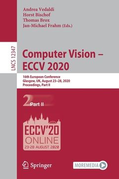 portada Computer Vision - Eccv 2020: 16th European Conference, Glasgow, Uk, August 23-28, 2020, Proceedings, Part II