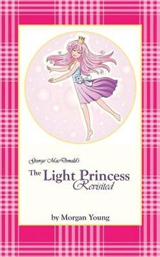 portada George MacDonald's The Light Princess Revisited (in English)