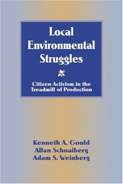 portada Local Environmental Struggles: Citizen Activism in the Treadmill of Production 