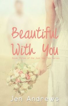portada Beautiful With you (Just say Yes) (Volume 3) (en Inglés)