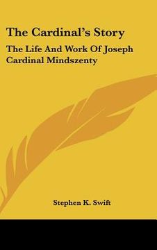 portada the cardinal's story: the life and work of joseph cardinal mindszenty