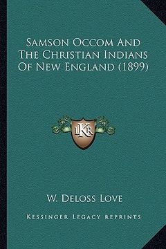 portada samson occom and the christian indians of new england (1899) (en Inglés)
