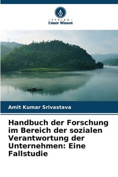 portada Handbuch der Forschung im Bereich der sozialen Verantwortung der Unternehmen: Eine Fallstudie (en Alemán)