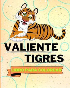portada Libro Para Colorear con Tigres Valientes: Adorables Páginas Para Colorear de Tigres Para Niños