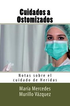 portada Cuidados a Ostomizados: Notas sobre el cuidado de Heridas