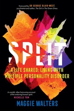 portada Split: a life shared: living with Multiple Personality Disorder