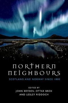 portada Northern Neighbours: Scotland and Norway Since 1800 (en Inglés)