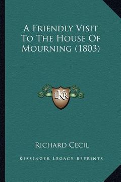 portada a friendly visit to the house of mourning (1803) (in English)