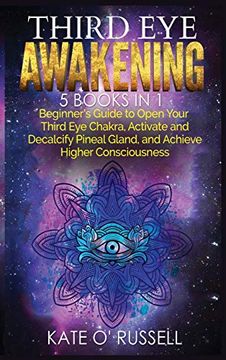 portada Third eye Awakening: 5 in 1 Bundle: Beginner'S Guide to Open Your Third eye Chakra, Activate and Decalcify Pineal Gland, and Achieve Higher Consciousness 