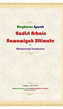 portada Ringkasan Syarah Hadits Arbain Nawawiyah Ultimate Hardcover Version (en Inglés)