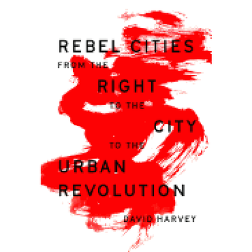portada Rebel Cities: From the Right to the City to the Urban Revolution (en Inglés)