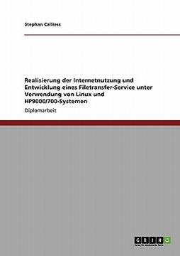 portada Realisierung der Internetnutzung und Entwicklung eines Filetransfer-Service unter Verwendung von Linux und HP9000/700-Systemen (in German)
