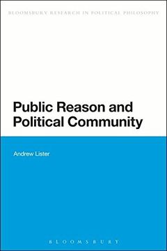 portada Public Reason and Political Community (Bloomsbury Research in Political Philosophy)