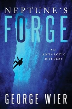 portada Neptune's Forge: An Antarctic Mystery (en Inglés)