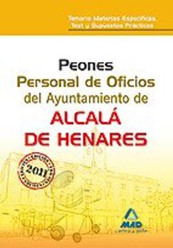 portada Peones. Personal De Oficios Del Ayuntamiento De Alcalá De Henares. Temario Materias Específicas, Test Y Supuestos Prácticos