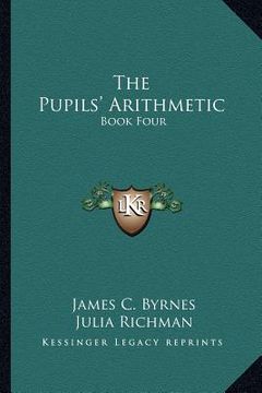 portada the pupils' arithmetic: book four (en Inglés)