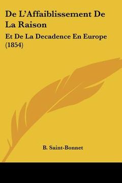 portada De L'Affaiblissement De La Raison: Et De La Decadence En Europe (1854) (in French)