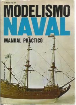 Debilidad S t Despertar Libro Modelismo naval. Manual práctico, Pagani, Marcos, ISBN 48029184.  Comprar en Buscalibre