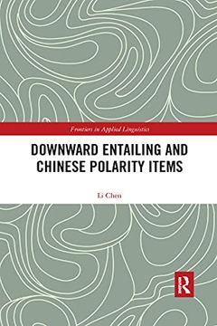 portada Downward Entailing and Chinese Polarity Items (Frontiers in Applied Linguistics) 