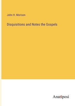 portada Disquisitions and Notes the Gospels (en Inglés)