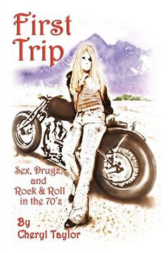 portada first trip: sex, drugz, and rock & roll in the 70'z (en Inglés)