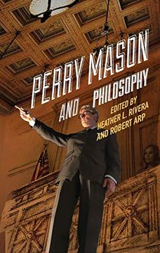 portada Perry Mason and Philosophy: The Case of the Awesome Attorney: 133 (Popular Culture and Philosophy) (in English)