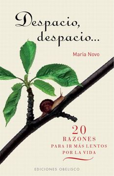 portada Despacio, Despacio--: 20 Razones Para ir más Lentos por la Vida (in Spanish)
