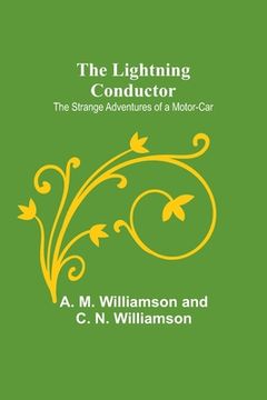 portada The Lightning Conductor: The Strange Adventures of a Motor-Car (en Inglés)