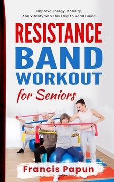 portada Resistance Band Workout for Seniors (en Inglés)