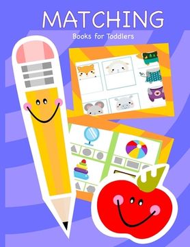 portada Matching Books for Toddlers: Matching Books for Toddlers, Preschool, Daycare and Kindergarten