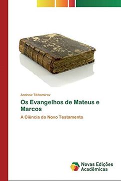 portada Os Evangelhos de Mateus e Marcos: A Ciência do Novo Testamento