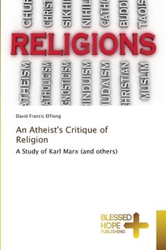 portada An Atheist's Critique of Religion (en Inglés)