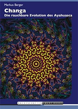 portada Changa: Die rauchbare Evolution des Ayahuasca (in German)